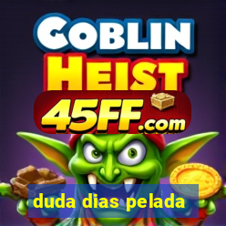 duda dias pelada